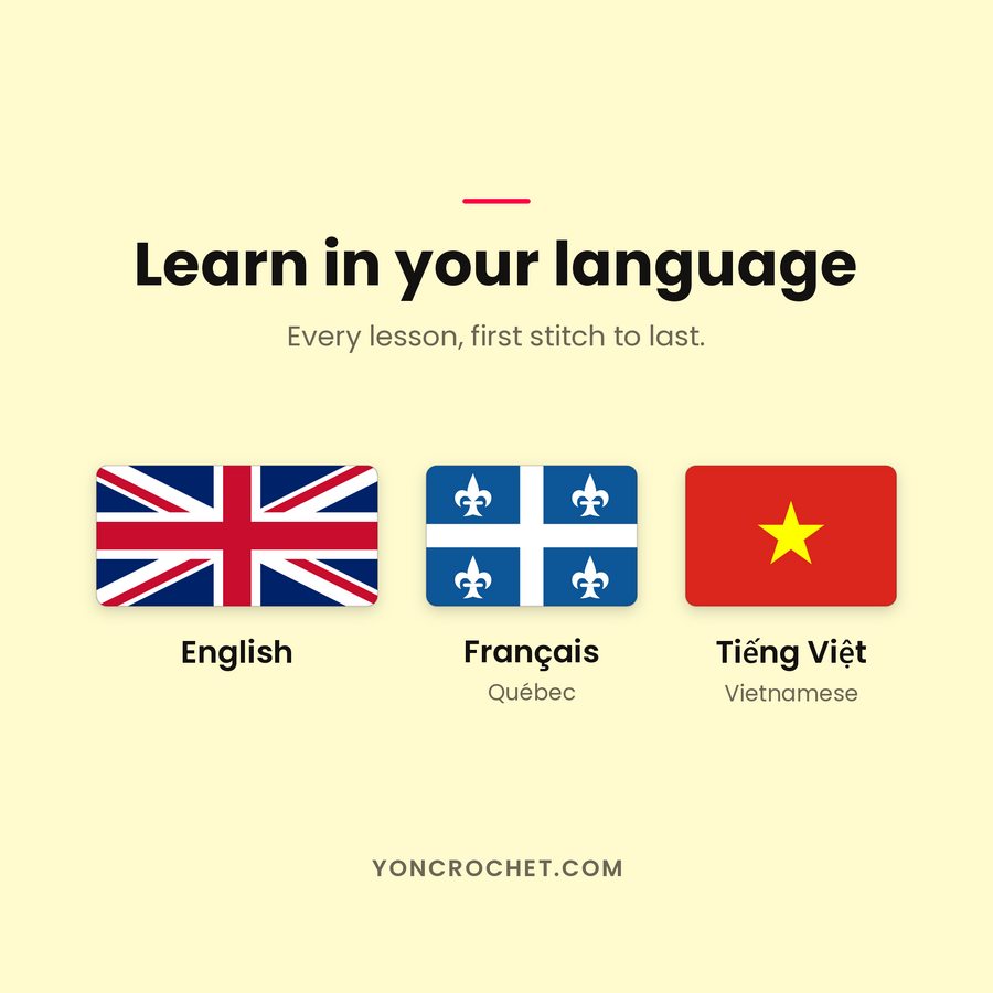 Yon Crochet lessons available in English, French (Quebec) and Vietnamese