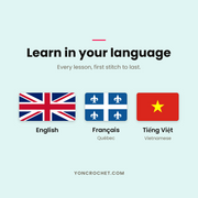 Yon Crochet lessons available in English, French (Quebec) and Vietnamese